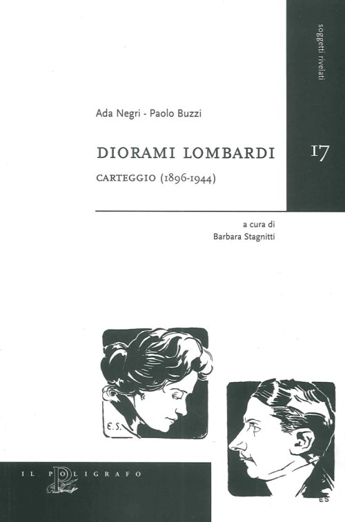 Libri Ada Negri / Paolo Buzzi - Diorami Lombardi. Carteggio (1896-1944) NUOVO SIGILLATO, EDIZIONE DEL 01/01/2008 SUBITO DISPONIBILE