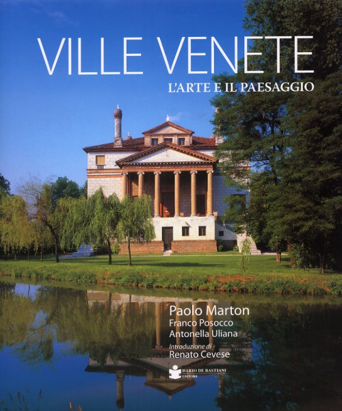 Libri Paolo Marton Franco Posocco Antonella Uliana - Ville Venete. Larte E Il Paesaggio. Ediz. Illustrata NUOVO SIGILLATO EDIZIONE DEL SUBITO DISPONIBILE