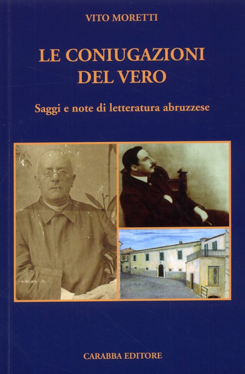 Libri Vito Moretti - Le Coniugazioni Del Vero NUOVO SIGILLATO, EDIZIONE DEL 01/01/2009 SUBITO DISPONIBILE
