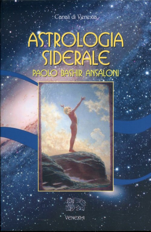 Libri Ansaloni Paolo Bashir - Astrologia Siderale NUOVO SIGILLATO, EDIZIONE DEL 01/01/2012 SUBITO DISPONIBILE