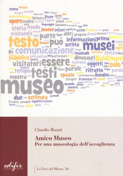 Libri Claudio Rosati - Amico Museo. Per Una Museologia Dell'Accoglienza NUOVO SIGILLATO, EDIZIONE DEL 25/08/2016 SUBITO DISPONIBILE