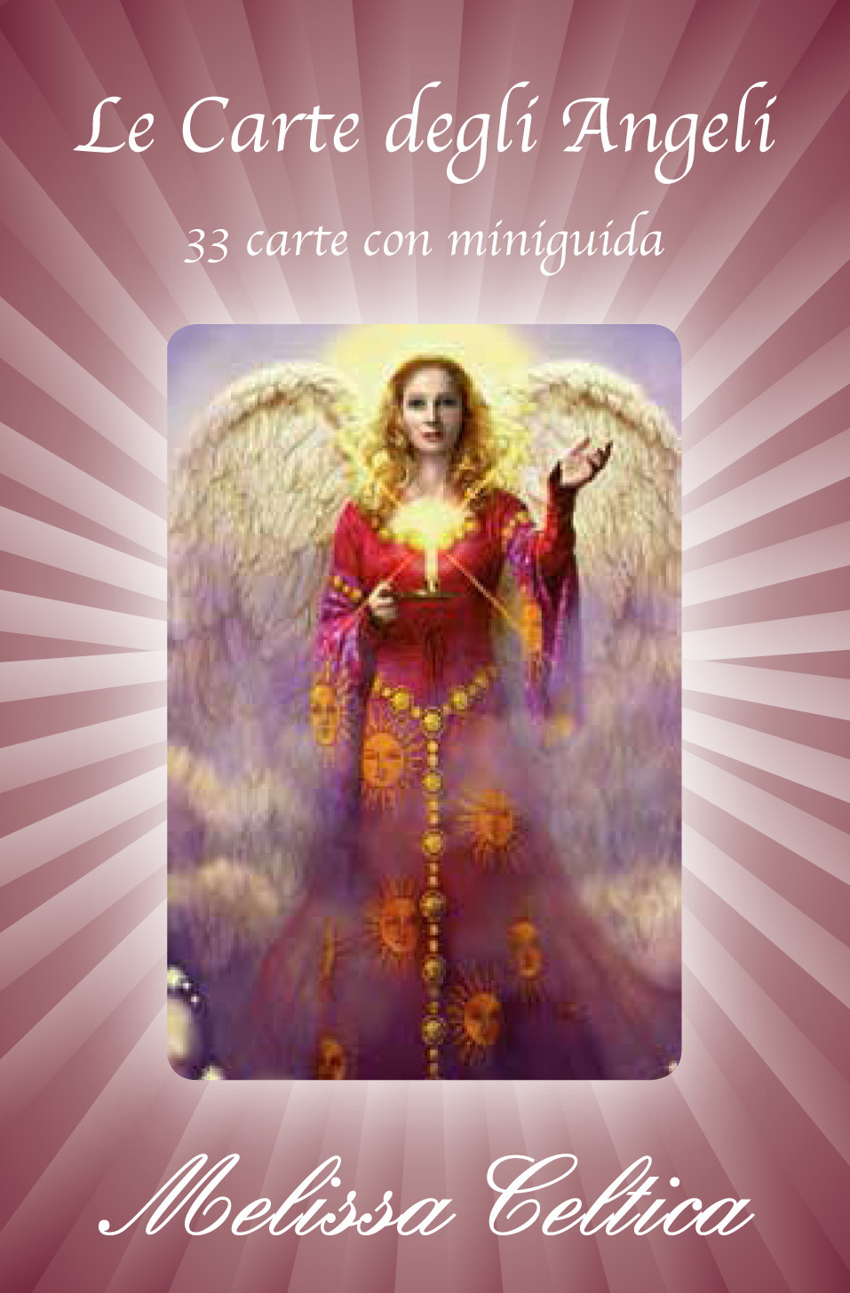 Libri Melissa Celtica - Le Carte Degli Angeli. 33 Carte Con Miniguida. Con 33 Carte NUOVO SIGILLATO, EDIZIONE DEL 25/01/2018 SUBITO DISPONIBILE