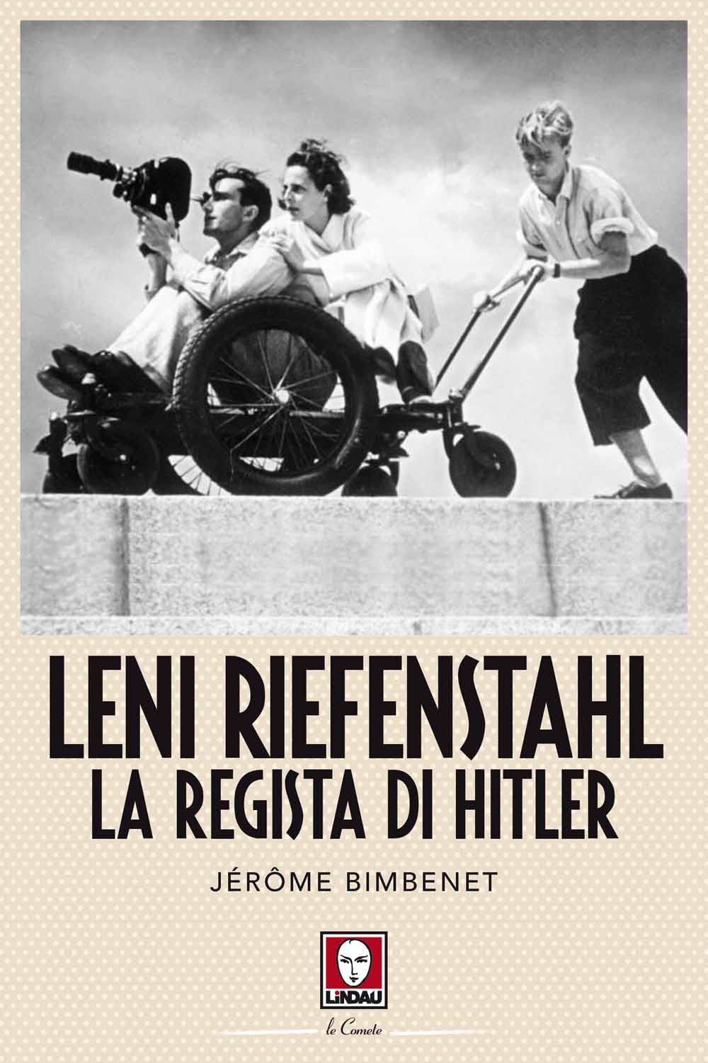 Libri Jerôme Bimbenet - Leni Riefenstahl. La Regista Di Hitler NUOVO SIGILLATO, EDIZIONE DEL 15/06/2017 SUBITO DISPONIBILE