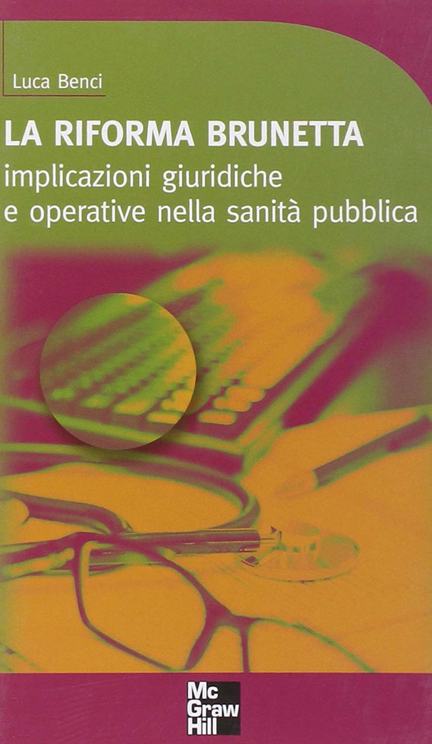 Libri Luca Benci - La Riforma Brunetta NUOVO SIGILLATO EDIZIONE DEL SUBITO DISPONIBILE