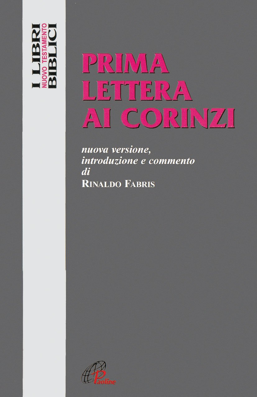 Libri Rinaldo Fabris - Prima Lettera Ai Corinzi NUOVO SIGILLATO, EDIZIONE DEL 05/10/1999 SUBITO DISPONIBILE