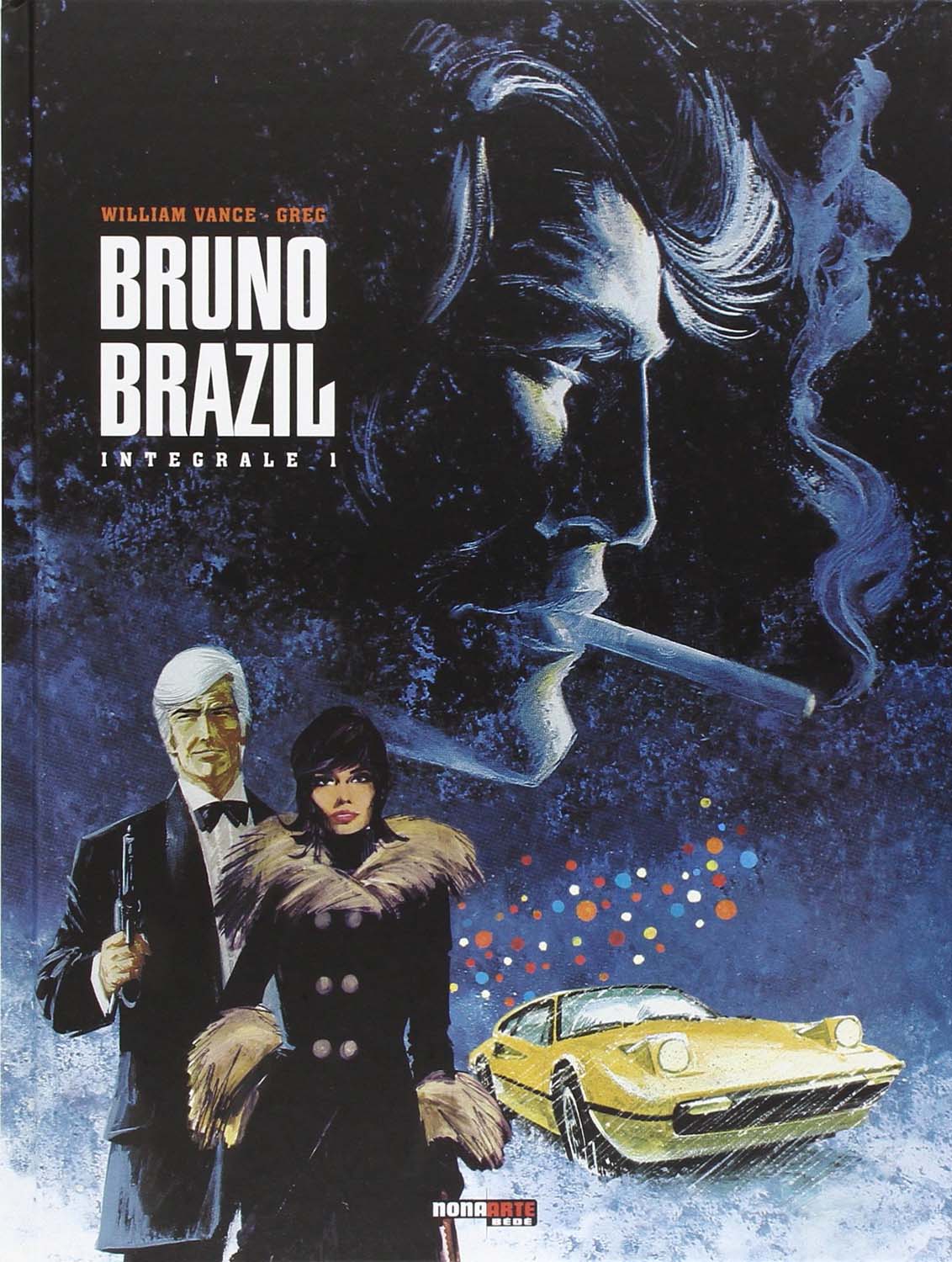 Libri Bruno Brazil - L'Integrale Vol 01 NUOVO SIGILLATO, EDIZIONE DEL 13/02/2014 SUBITO DISPONIBILE