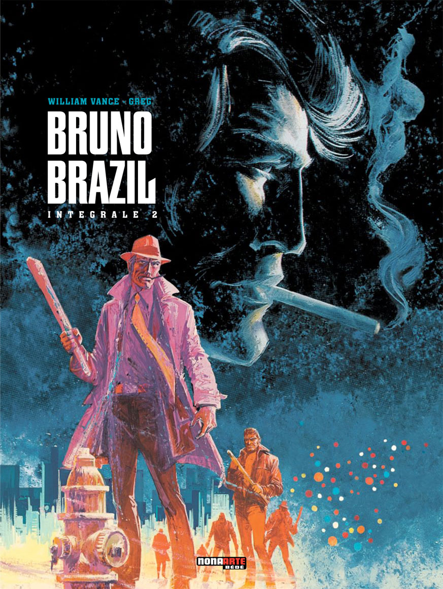 Libri Bruno Brazil - L'Integrale Vol 02 NUOVO SIGILLATO, EDIZIONE DEL 20/03/2014 SUBITO DISPONIBILE
