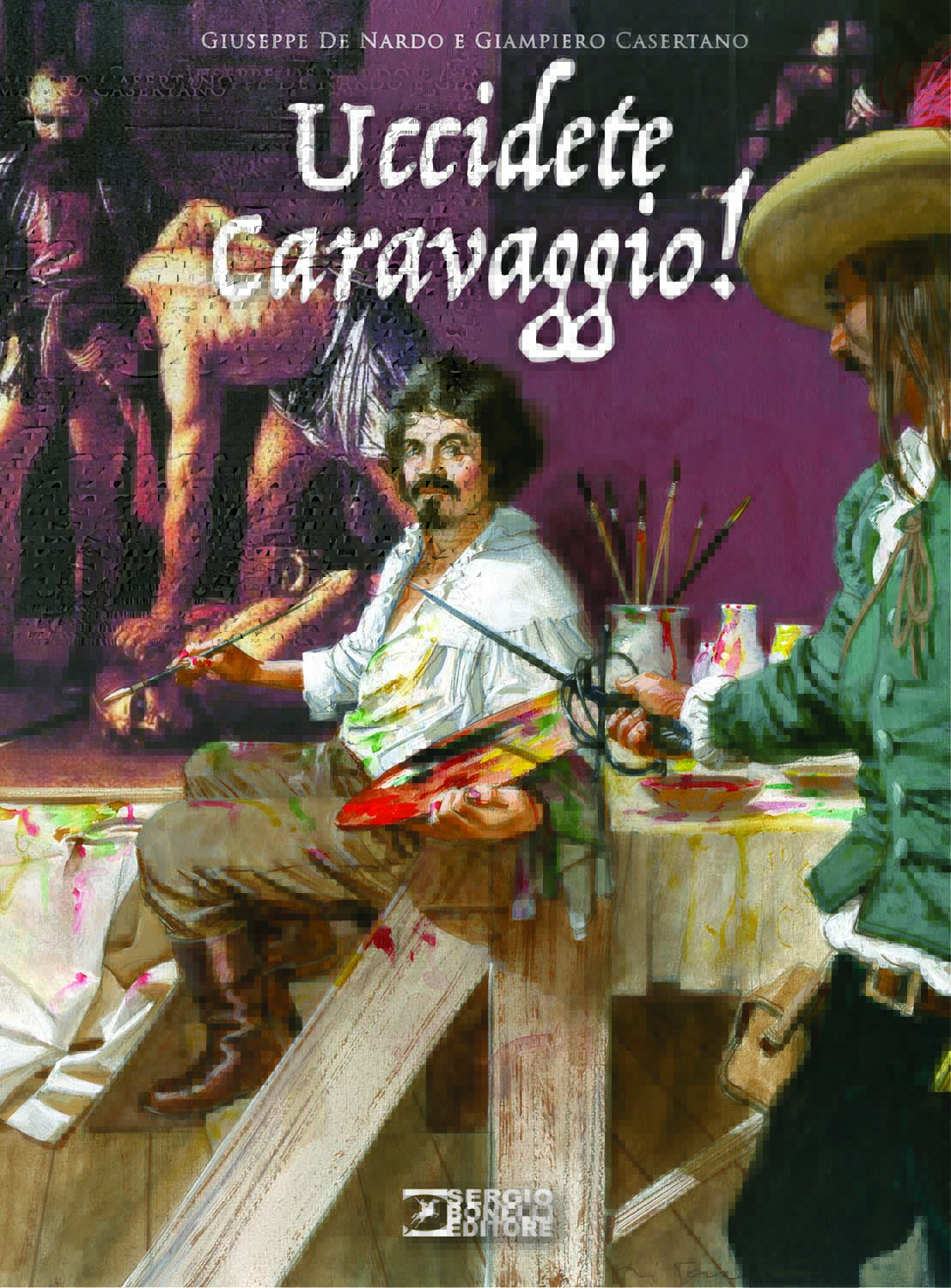 Libri De Nardo Giuseppe Giampiero Casertano - Uccidete Caravaggio NUOVO SIGILLATO EDIZIONE DEL SUBITO DISPONIBILE