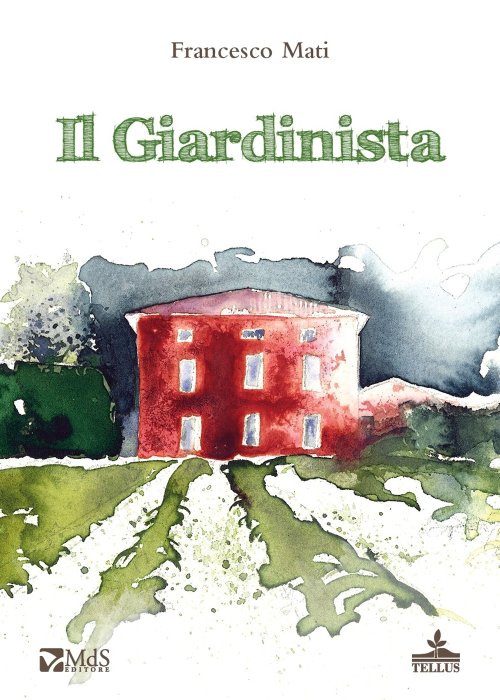 Libri Francesco Mati - Il Giardinista NUOVO SIGILLATO, EDIZIONE DEL 19/09/2017 SUBITO DISPONIBILE