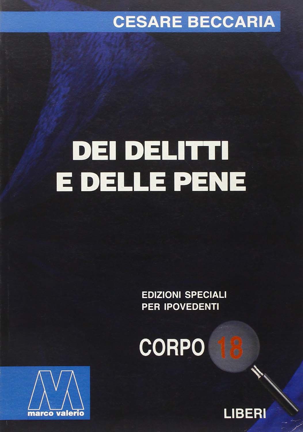 Libri Cesare Beccaria - Dei Delitti E Delle Pene. Ediz. Per Ipovedenti NUOVO SIGILLATO, EDIZIONE DEL 01/01/2001 SUBITO DISPONIBILE