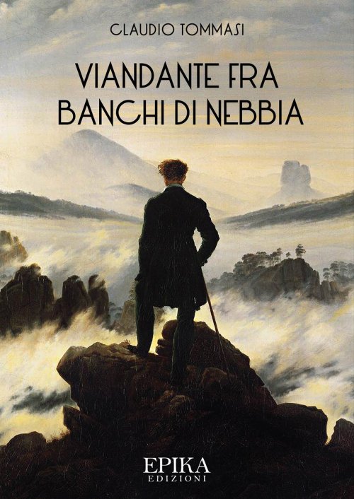 Libri Claudio Tommasi - Viandante Fra Banchi Di Nebbia NUOVO SIGILLATO, EDIZIONE DEL 26/09/2017 SUBITO DISPONIBILE