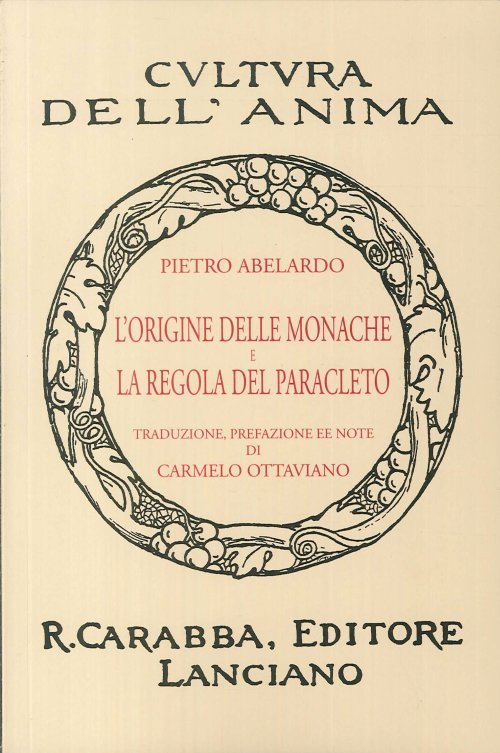 Libri Pietro Abelardo - L' Origine Delle Monache E La Regola Del Paracleto (Rist. Anast. 1936). Ediz. In Facsimile NUOVO SIGILLATO, EDIZIONE DEL 20/09/2017 SUBITO DISPONIBILE