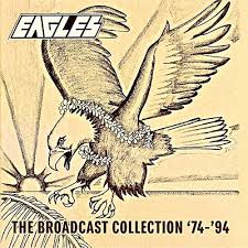 Audio Cd Eagles - The Broadcast Collection '74-'94 (7 Cd) NUOVO SIGILLATO, EDIZIONE DEL 01/12/2017 SUBITO DISPONIBILE