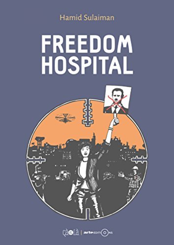Libri Hamid Sulaiman - Freedom Hospital. Una Storia Siriana NUOVO SIGILLATO, EDIZIONE DEL 18/04/2018 SUBITO DISPONIBILE