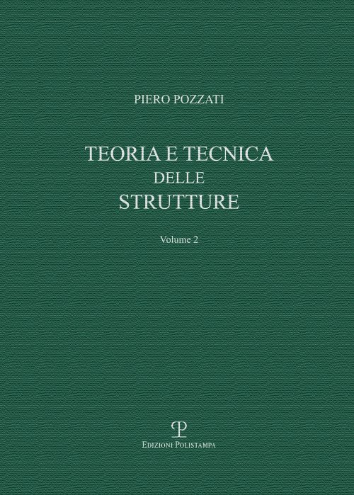 Libri Piero Pozzati - Teoria E Tecnica Delle Strutture NUOVO SIGILLATO, EDIZIONE DEL 28/03/2017 SUBITO DISPONIBILE