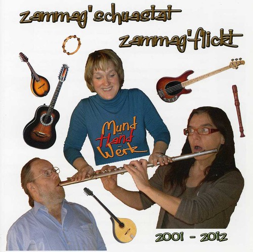 Audio Cd Mund-Hand-Werk - Zammag'Schuastat (2 Cd) NUOVO SIGILLATO, EDIZIONE DEL 08/05/2012 SUBITO DISPONIBILE