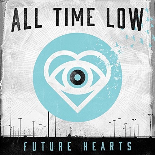Audio Cd All Time Low - Future Hearts NUOVO SIGILLATO, EDIZIONE DEL 21/04/2015 SUBITO DISPONIBILE