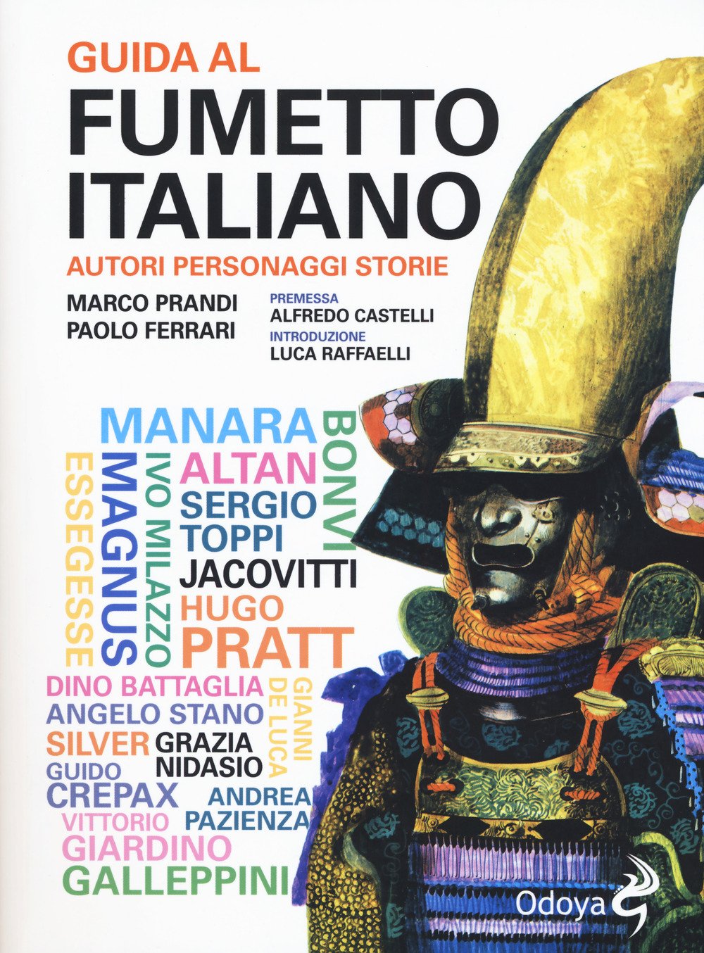 Libri Paolo Ferrari / Marco Prandi - Guida Al Fumetto Italiano. Autori Personaggi Storie NUOVO SIGILLATO, EDIZIONE DEL 29/03/2018 SUBITO DISPONIBILE