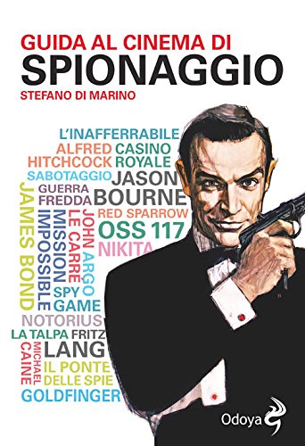 Libri Di Marino Stefano - Guida Al Cinema Di Spionaggio NUOVO SIGILLATO, EDIZIONE DEL 26/04/2018 SUBITO DISPONIBILE