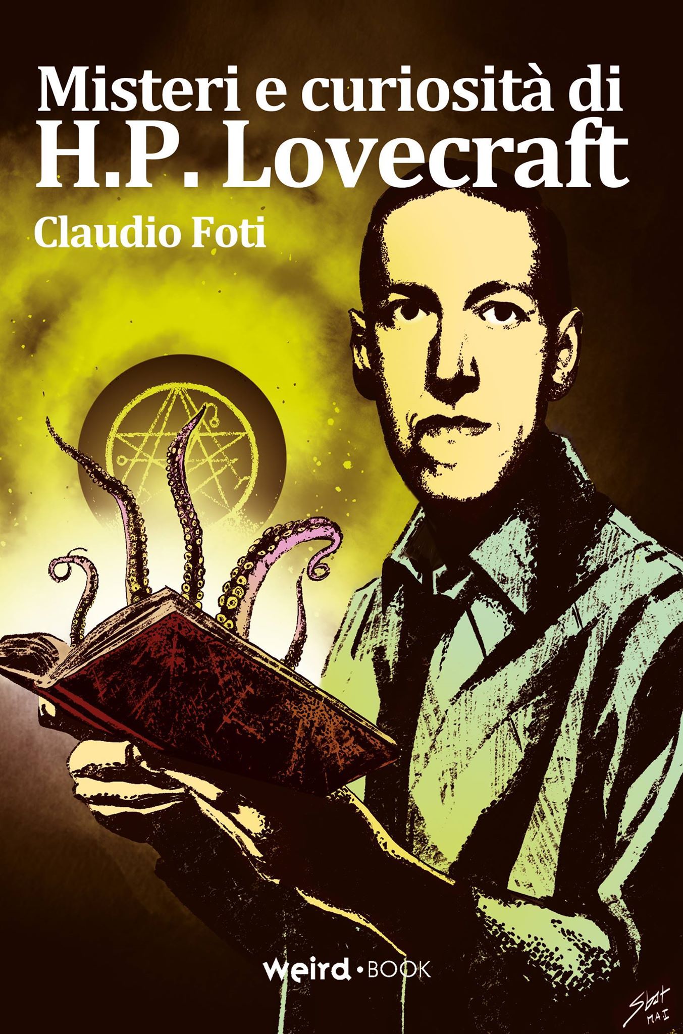 Libri Claudio Foti - Misteri E Curiosita Di H.P. Lovecraft NUOVO SIGILLATO, EDIZIONE DEL 20/06/2018 SUBITO DISPONIBILE