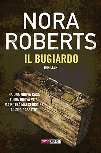 Libri Nora Roberts - Il Bugiardo NUOVO SIGILLATO, EDIZIONE DEL 25/07/2018 SUBITO DISPONIBILE