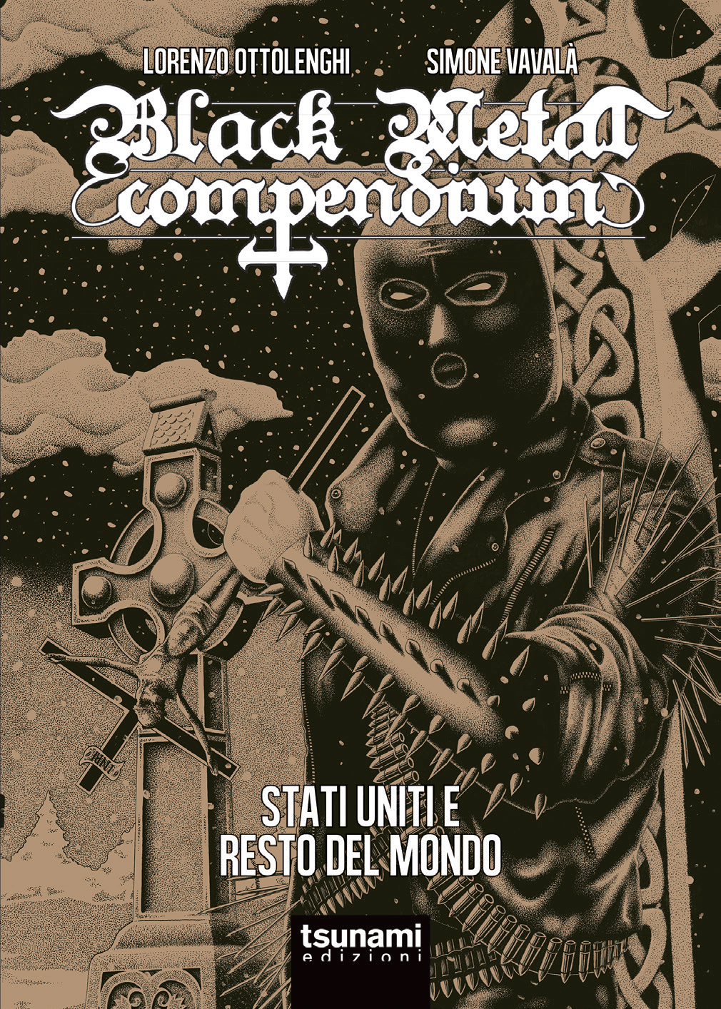 Libri Lorenzo Ottolenghi / Simone Vavalà - Black Metal Compendium NUOVO SIGILLATO, EDIZIONE DEL 12/07/2018 SUBITO DISPONIBILE
