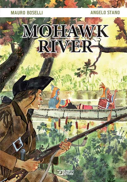 Libri Boselli Mauro Angelo Stano - Mohawk River NUOVO SIGILLATO EDIZIONE DEL SUBITO DISPONIBILE