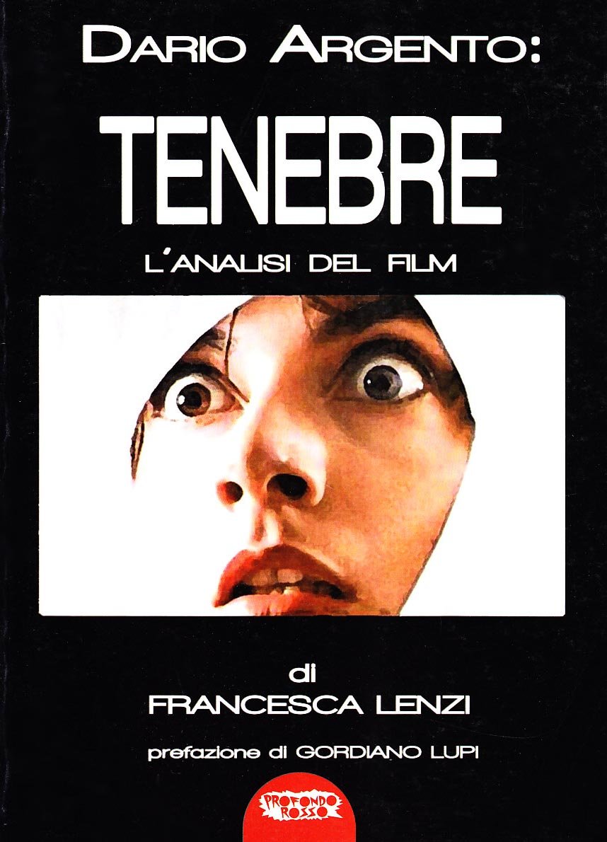 Libri Francesca Lenzi - Dario Argento: Tenebre. L'Analisi Del Film NUOVO SIGILLATO, EDIZIONE DEL 01/01/2009 SUBITO DISPONIBILE