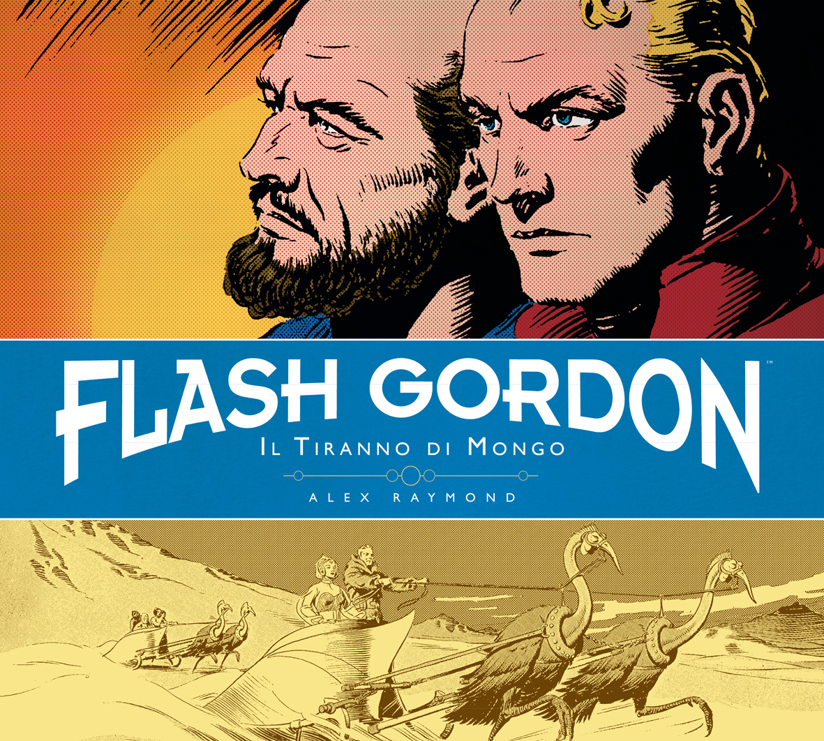 Libri Alex Raymond / Don Moore - Il Tiranno Di Mongo. Flash Gordon Vol 02 NUOVO SIGILLATO, EDIZIONE DEL 23/10/2014 SUBITO DISPONIBILE