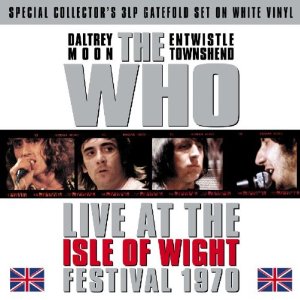 Vinile Who (The) - Live At The Isle Of Wight Festival 1970 (White) (3 Lp) NUOVO SIGILLATO, EDIZIONE DEL 04/02/2013 SUBITO DISPONIBILE