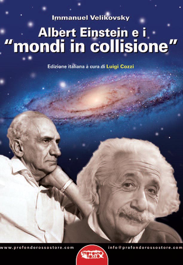 Libri Immanuel Velikovsky - Albert Einstein E I -Mondi In Collisione NUOVO SIGILLATO, EDIZIONE DEL 01/01/2014 SUBITO DISPONIBILE
