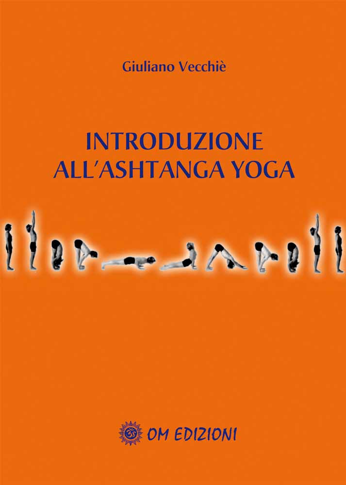 Libri Giuliano Vecchiè - Introduzione A L'ashtanga Yoga NUOVO SIGILLATO, EDIZIONE DEL 22/03/2010 SUBITO DISPONIBILE