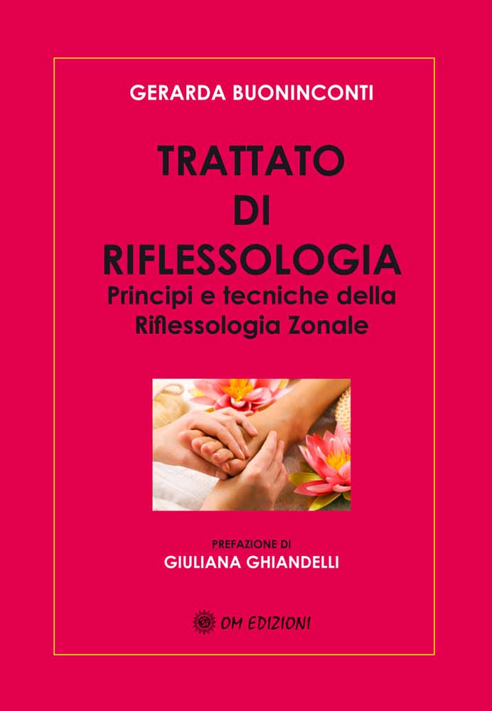 Libri Gerarda Buoninconti - Trattato Di Riflessologia NUOVO SIGILLATO, EDIZIONE DEL 06/06/2011 SUBITO DISPONIBILE