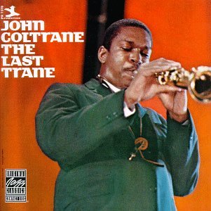 Vinile John Coltrane - The Last Trane NUOVO SIGILLATO, EDIZIONE DEL 03/03/2009 SUBITO DISPONIBILE