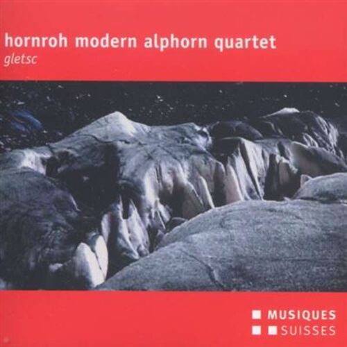 Audio Cd Hornroh Modern Alphorn Quartet - Gletsc (2 Cd) NUOVO SIGILLATO, EDIZIONE DEL 05/09/2015 SUBITO DISPONIBILE