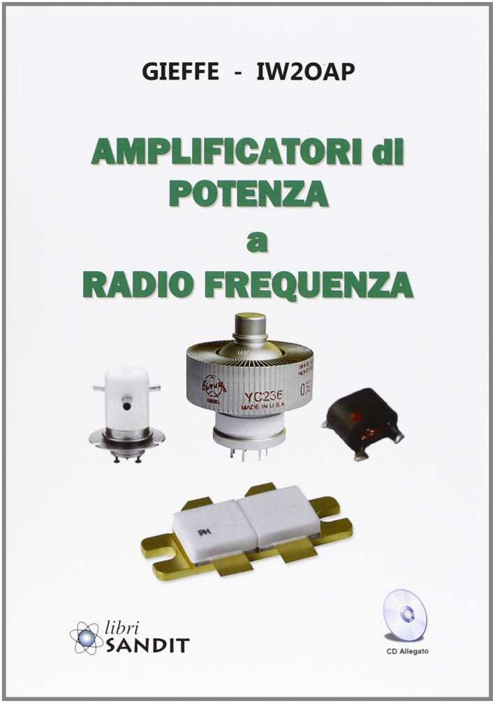 Libri Gieffe-IW20AP - Amplificatori Di Potenza A Radio Frequenza. Con CD-ROM NUOVO SIGILLATO, EDIZIONE DEL 26/03/2013 SUBITO DISPONIBILE