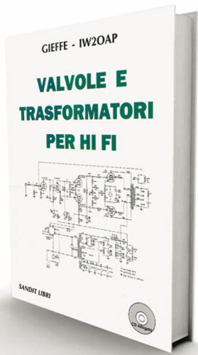 Libri Gieffe - Valvole E Trasformatori Hi-Fi NUOVO SIGILLATO, EDIZIONE DEL 03/06/2004 SUBITO DISPONIBILE