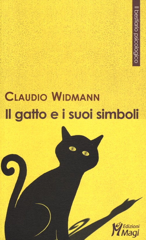 Libri Claudio Widmann - Il Gatto E I Suoi Simboli NUOVO SIGILLATO, EDIZIONE DEL 31/10/2012 SUBITO DISPONIBILE