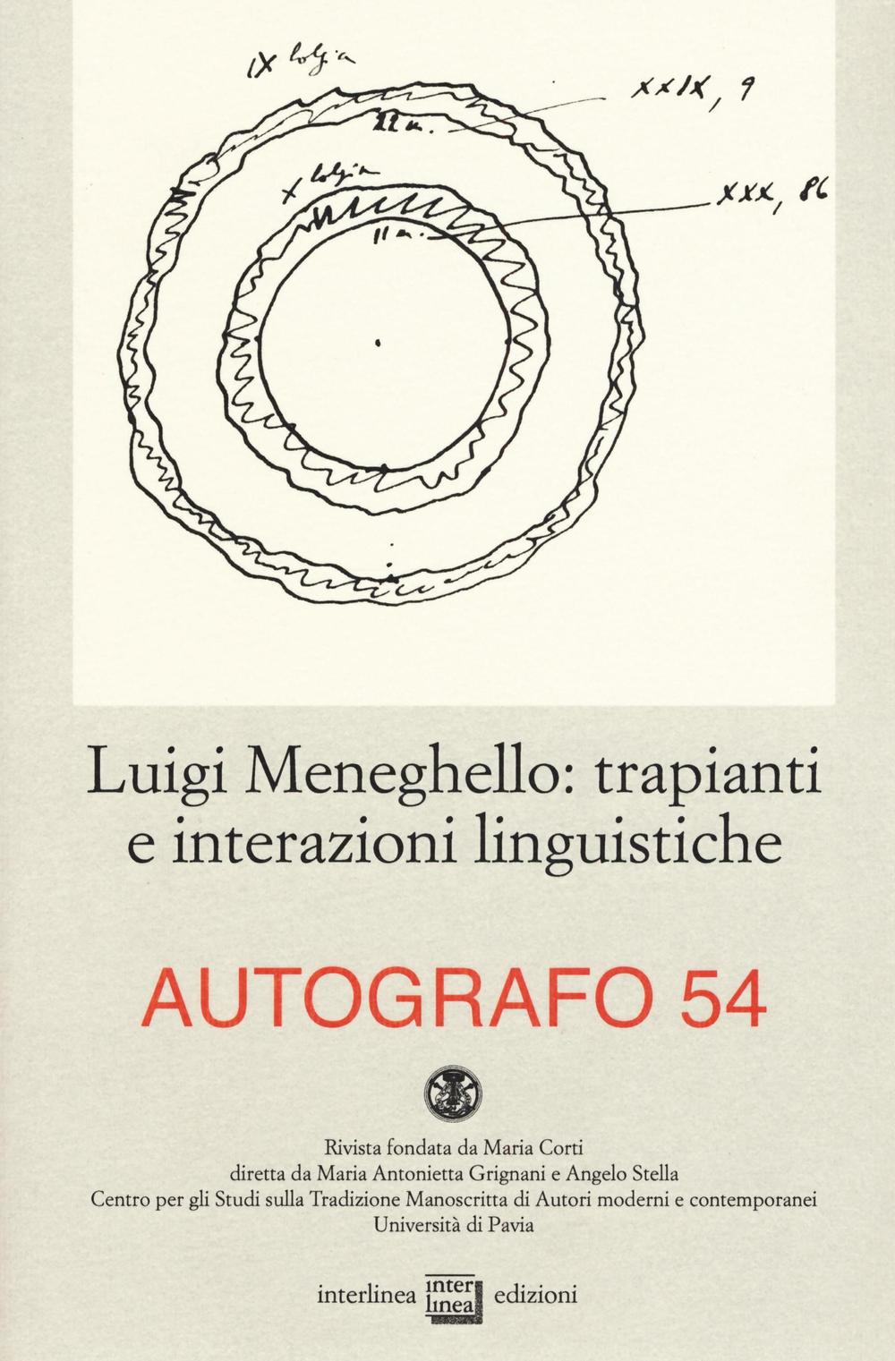 Libri Luigi Meneghello: Trapianti E Interazioni Linguistiche NUOVO SIGILLATO, EDIZIONE DEL 14/07/2016 SUBITO DISPONIBILE