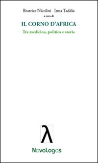 Libri Corno D'africa. Tra Medicina Politica E Storia (Il) NUOVO SIGILLATO, EDIZIONE DEL 01/01/2011 SUBITO DISPONIBILE