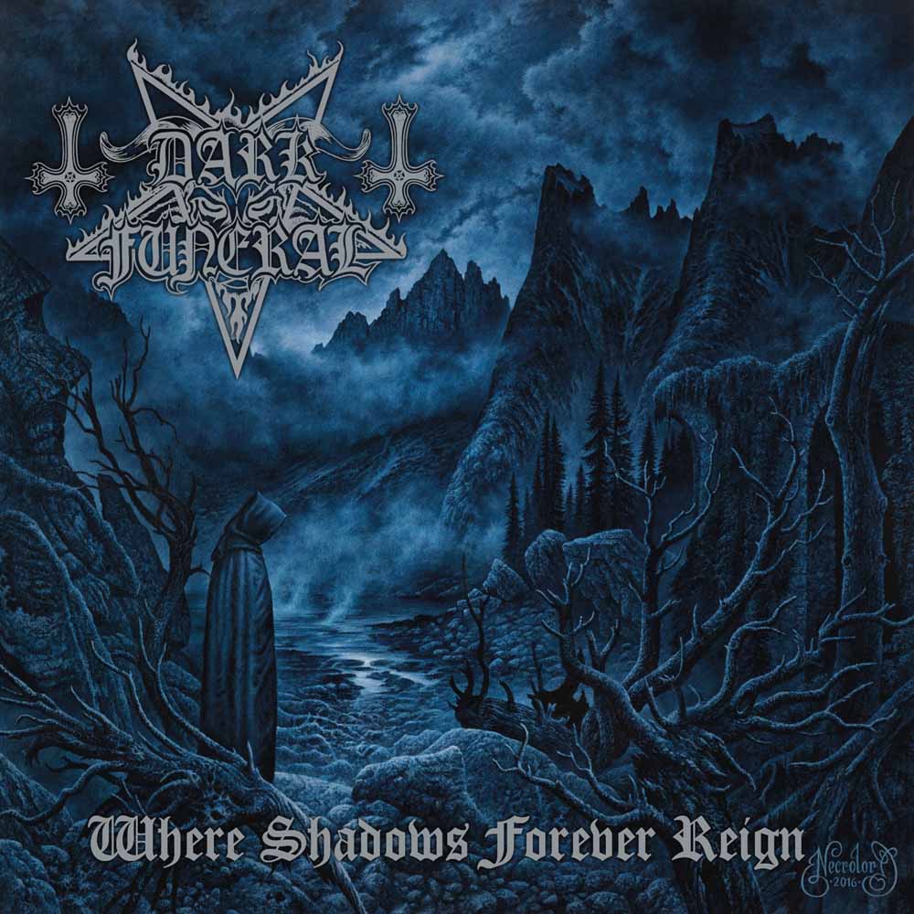 Audio Cd Dark Funeral - Where Shadows Forever Reign NUOVO SIGILLATO, EDIZIONE DEL 03/06/2016 SUBITO DISPONIBILE