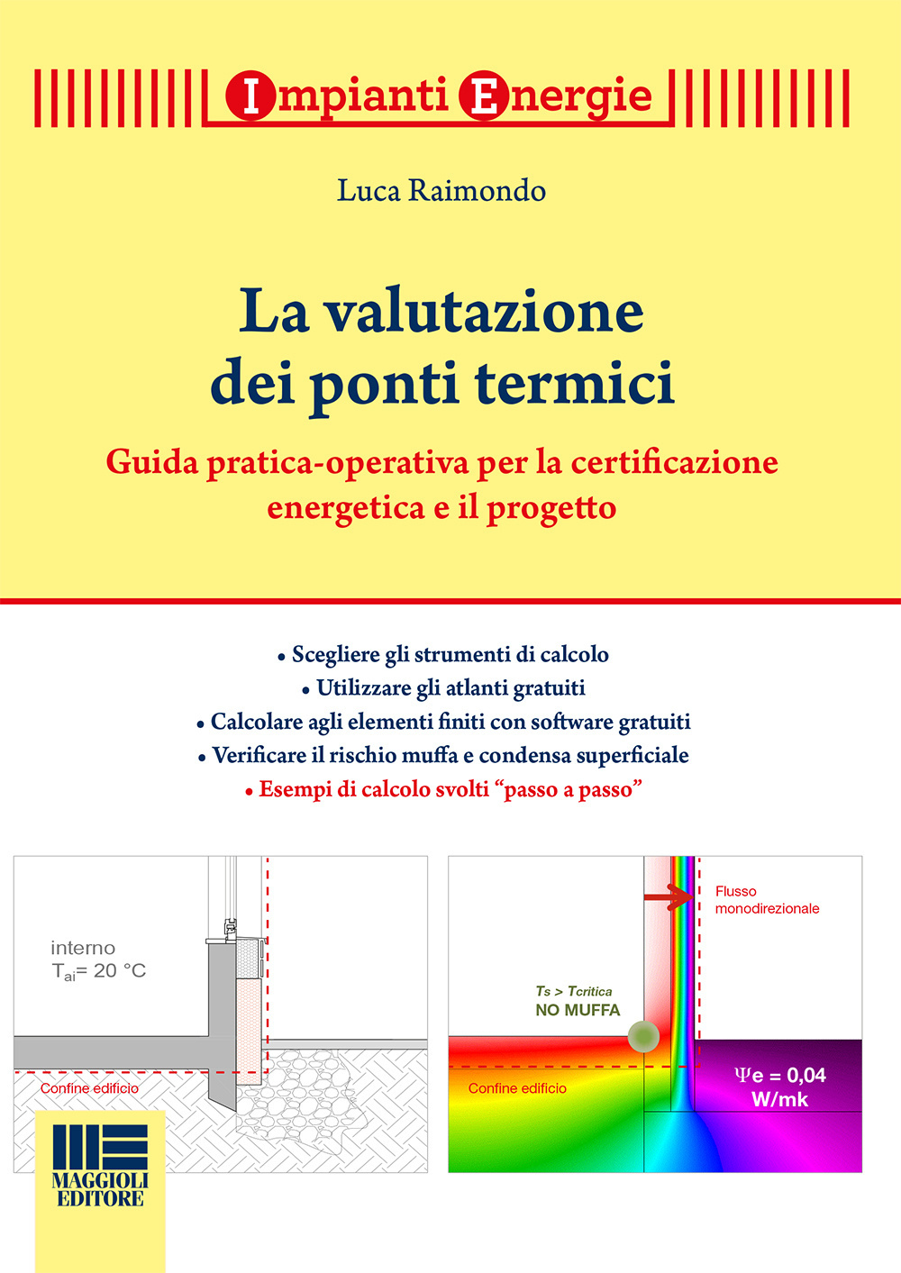 Libri Luca Raimondo - La Valutazione Dei Ponti Termici NUOVO SIGILLATO, EDIZIONE DEL 01/04/2015 SUBITO DISPONIBILE