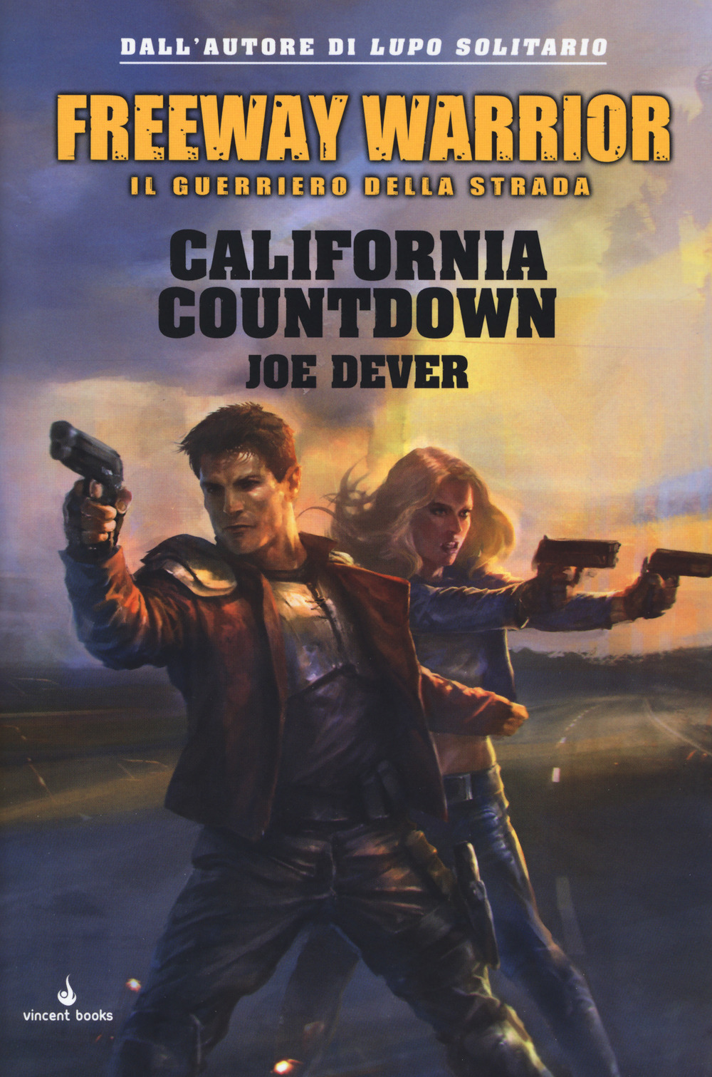 Libri Joe Dever - California Countdown. Freeway Warrior Il Guerriero Della Strada NUOVO SIGILLATO, EDIZIONE DEL 22/02/2018 SUBITO DISPONIBILE