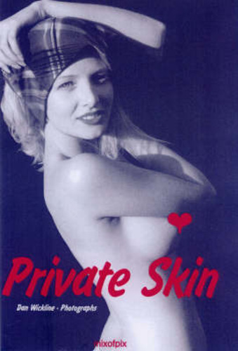 Libri Wickline Dan - Private Skin NUOVO SIGILLATO, EDIZIONE DEL 19/11/2009 SUBITO DISPONIBILE