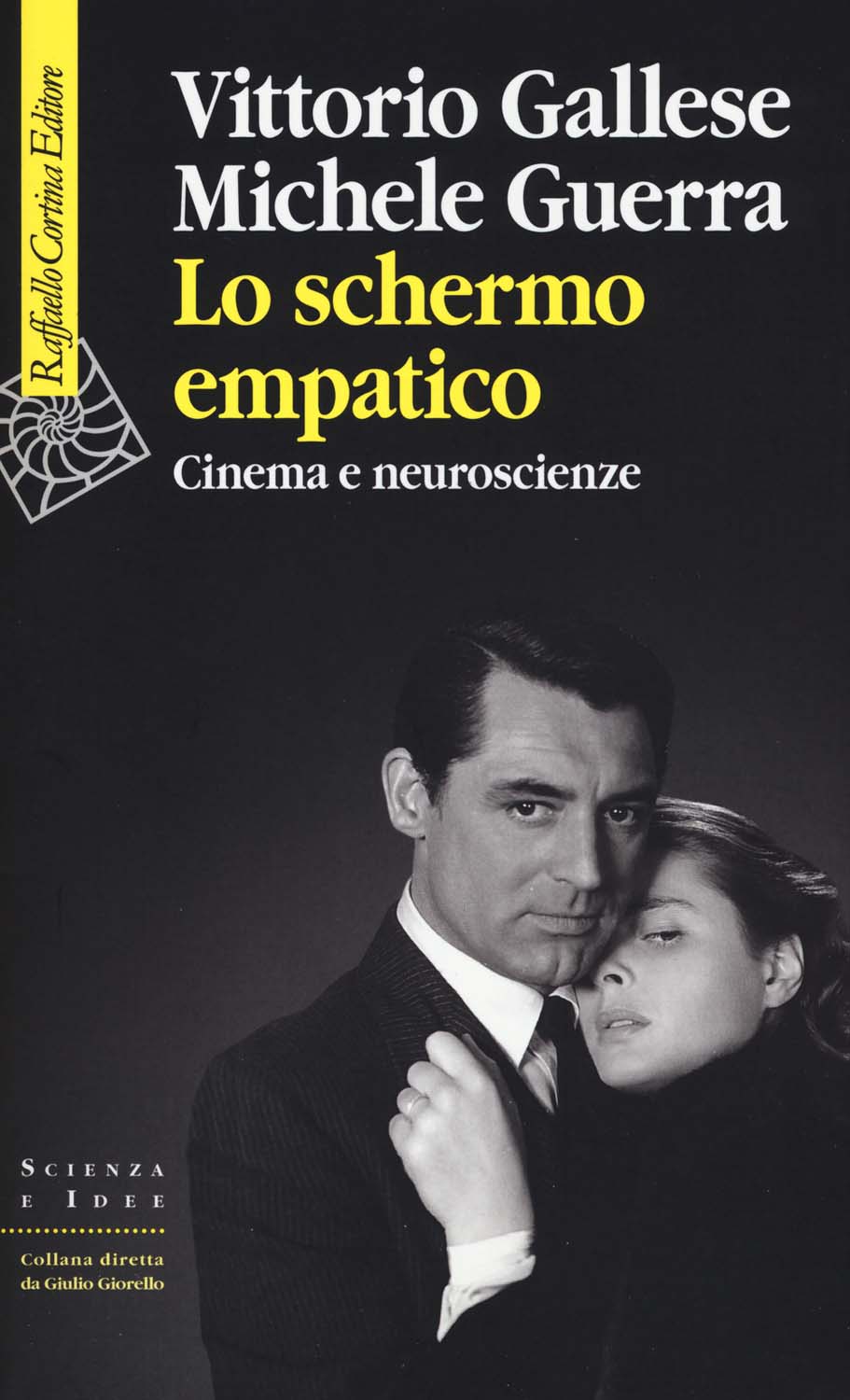 Libri Vittorio Gallese / Michele Guerra - Lo Schermo Empatico. Cinema E Neuroscienze NUOVO SIGILLATO, EDIZIONE DEL 22/10/2015 SUBITO DISPONIBILE