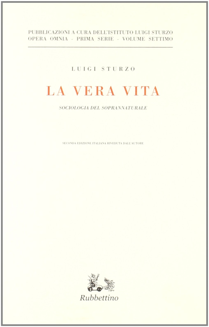 Libri Luigi Sturzo - La Vera Vita. Sociologia Del Soprannaturale NUOVO SIGILLATO, EDIZIONE DEL 01/06/2005 SUBITO DISPONIBILE