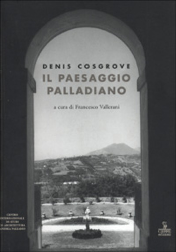 Libri Denis Cosgrove - Il Paesaggio Palladiano NUOVO SIGILLATO, EDIZIONE DEL 01/01/2008 SUBITO DISPONIBILE