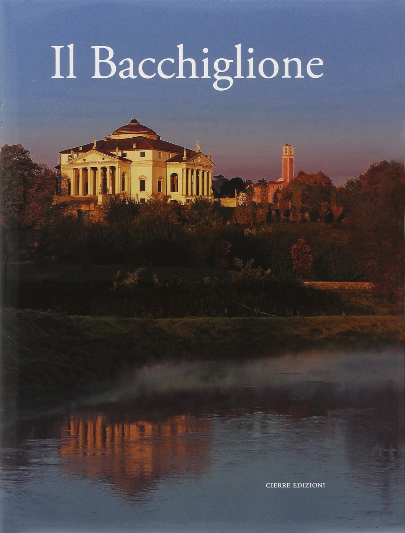 Libri Various - Il Bacchiglione. Ediz. Illustrata NUOVO SIGILLATO, EDIZIONE DEL 14/10/2008 SUBITO DISPONIBILE