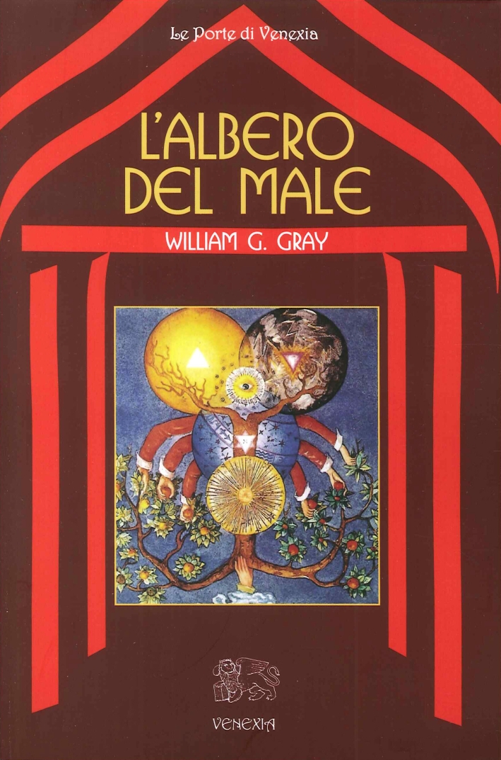 Libri Gray William G. - L' Albero Del Male NUOVO SIGILLATO, EDIZIONE DEL 01/01/2016 SUBITO DISPONIBILE
