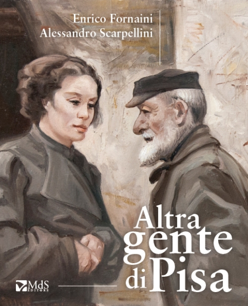 Libri Alessandro Scarpellini / Enrico Fornaini - Altra Gente Di Pisa NUOVO SIGILLATO, EDIZIONE DEL 01/01/2015 SUBITO DISPONIBILE